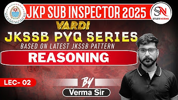 GENERAL INTELLIGENCE AND REASONING // LEC 02 // JKSSB PYQ SERIES FOR JKP SUB INSPECTOR  BY VERMA SIR