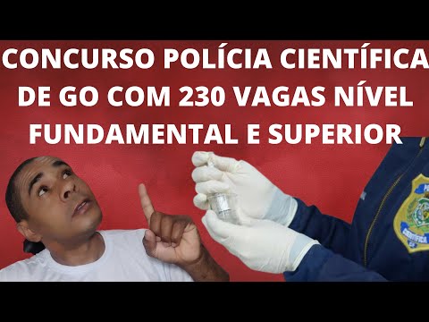 CONCURSO POLÍCIA CIENTÍFICA GO EDITAL IMINENTE COM 230 VAGAS ! REQUISITOS !!