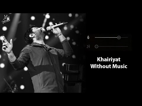 Khairiyat Without Music Vocals Only Arijit Singh Chhichhore Now Vocals 