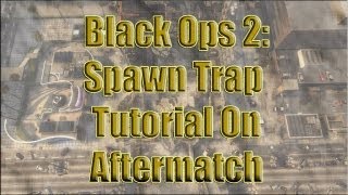 BO2: Spawn Trap Tutorial on Aftermath | KAMZ 808