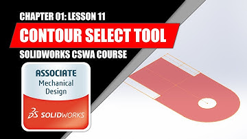 Contour Select Tool | SOLIDWORKS BEGINNER | Chapter 01: Lesson 11 | CSWA COURSE