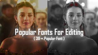 30   Popular Fonts For Editing🔥✨ | The Best Fonts To Use In Our Videos | Fonts For Edits | Font Pack