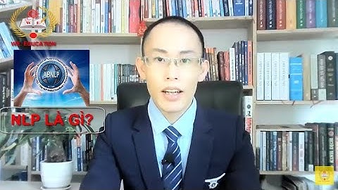 NLP Là Gì?  Ứng Dụng NLP Như Thế Nào? - Master Khánh Dương