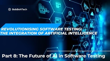 Part 8: The Future of AI in Software Testing #testautomation #ai #softwaretesting