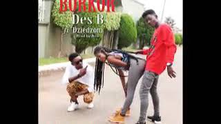 Des B Ft Dziedzom - Borkor.prod By Dzie.