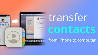 [2 Ways] How to Export Contacts from iPhone to Computer without iTunes (PC&Mac)