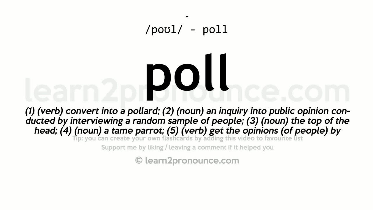 Poll pronunciation and definition - YouTube