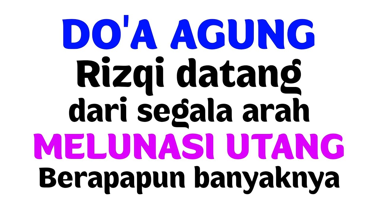 #265 DOA AGUNG , MENARIK RIZQI DARI SEGALA ARAH & WASILAH LUNAS UTANG , BERAPAPUN BESARNYA