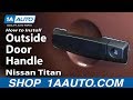 How to Replace Exterior Door Handle 2004-15 Nissan Titan