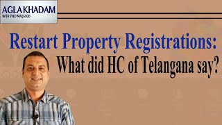 Restart Property Registrations: What did High Court of Telangana say?