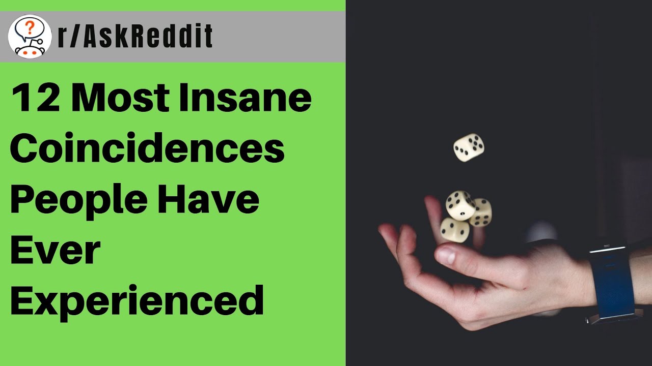 12 Most Insane Coincidences People Have Ever Experienced r/AskReddit Storytime YouTube