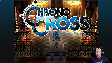 Chrono Cross playthrough part 41