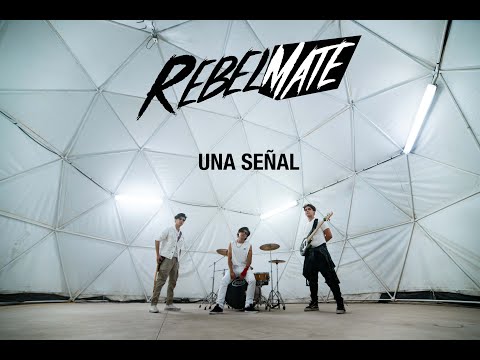 Rebelmate - Una Señal (Video Oficial)