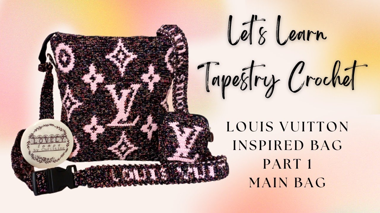 LLBC • Louis Vuitton inspired Crochet bag Tapestry Crochet