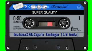 Oma Irama & Rita Sugiarto - Kandungan - [ O. M. Soneta ]