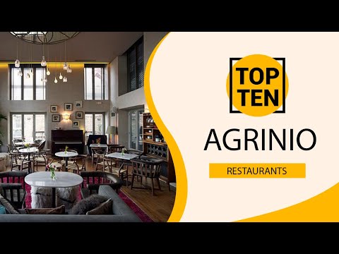 Top 10 Best Restaurants to Visit in Agrinio | Greece - English