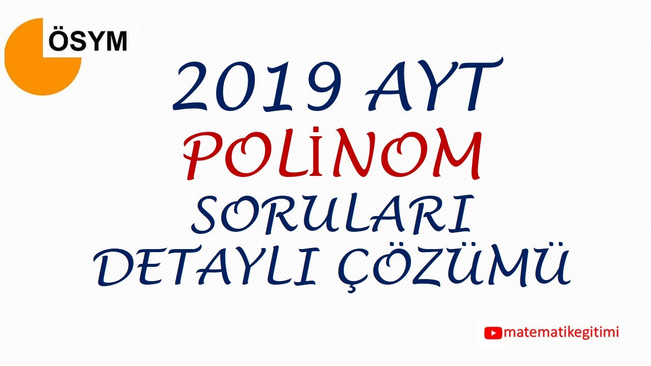 2019 AYT #polinom soruları detaylı çözümler #ayt #tyt