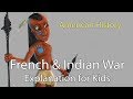 French & Indian War for Kids