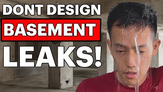 How to Design Basements to AVOID LEAKS