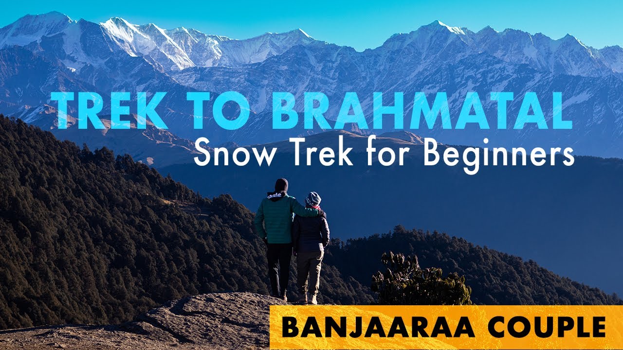 Video thumbnail: Trek to Brahmatal | Snow Trek for Beginners | Uttarakhand, Himalayas | Banjaaraa Couple
