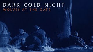 Watch Wolves At The Gate Dark Cold Night video