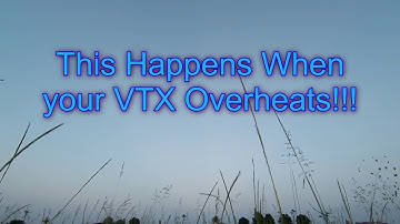 First Crash VTX Overheat!