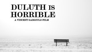 Watch Duluth is Horrible Trailer