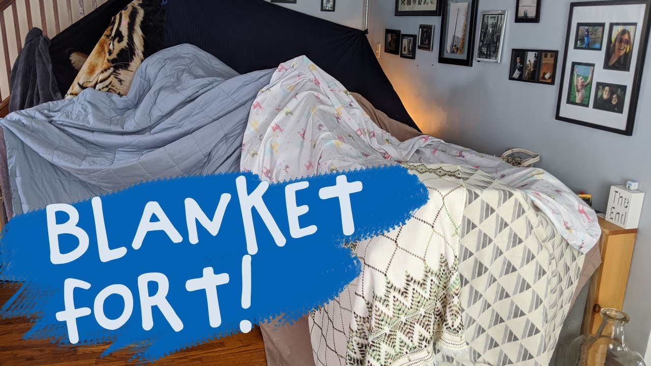 Blanket Fort Building YouTube