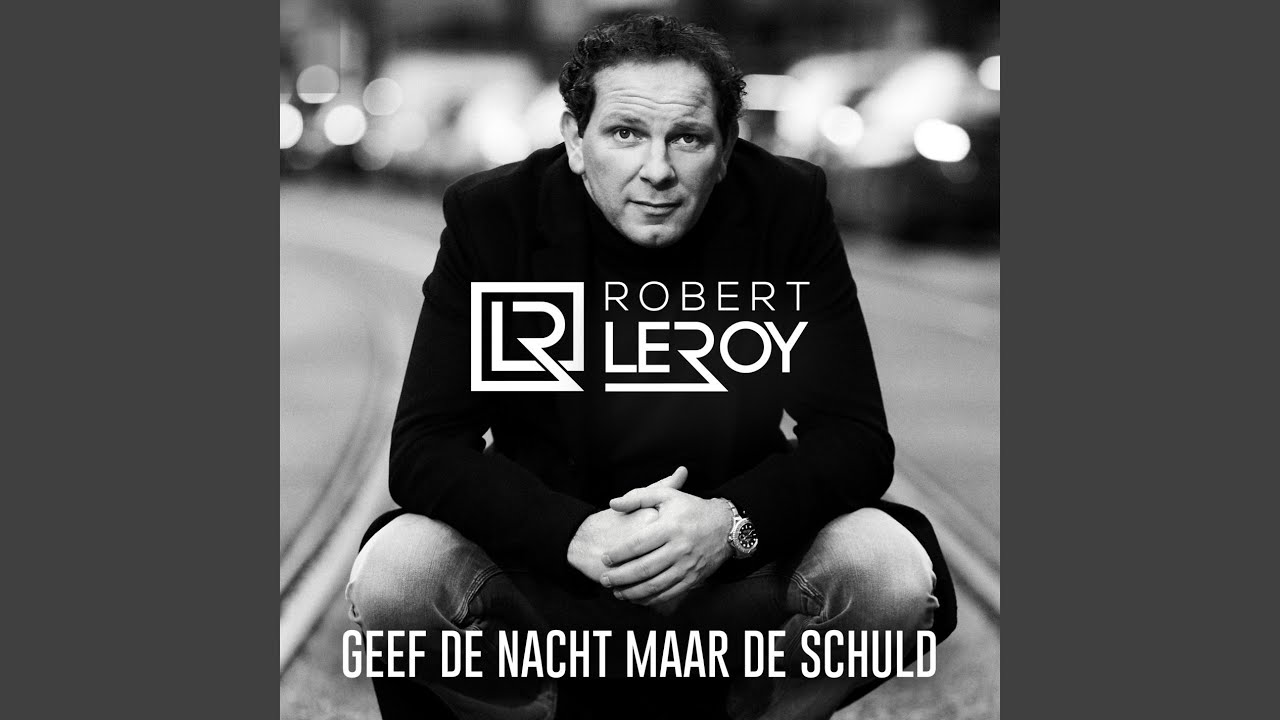 Geef De Nacht Maar De Schuld - YouTube Music