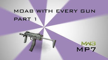MOAB With Every Gun Part.1 MP7 *Moab Monday* [HD] (Gameplay/ Commentary)