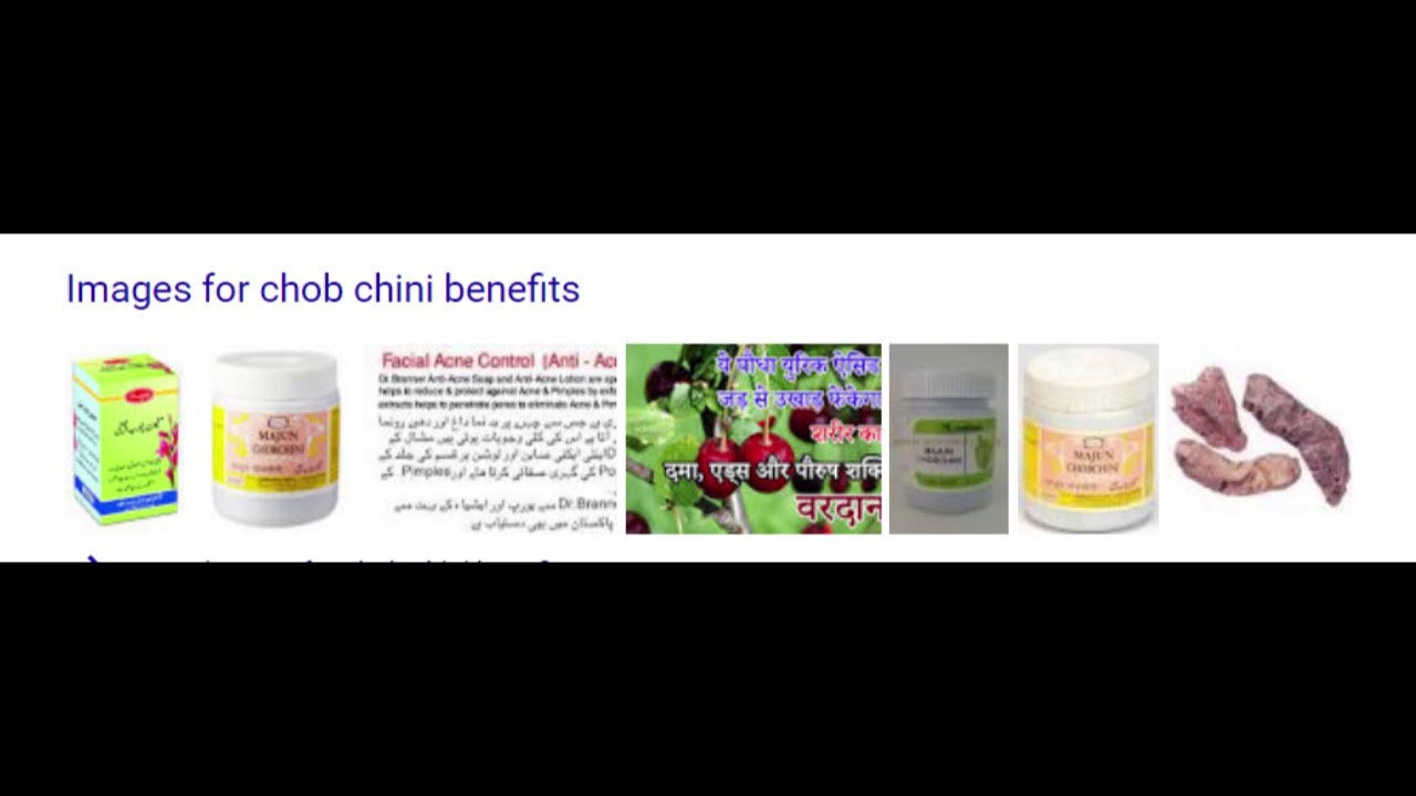 Chob Chini Benefits