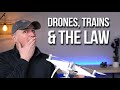 Flying Drones Over Railroads - A Sheriff's Deputy Encounter