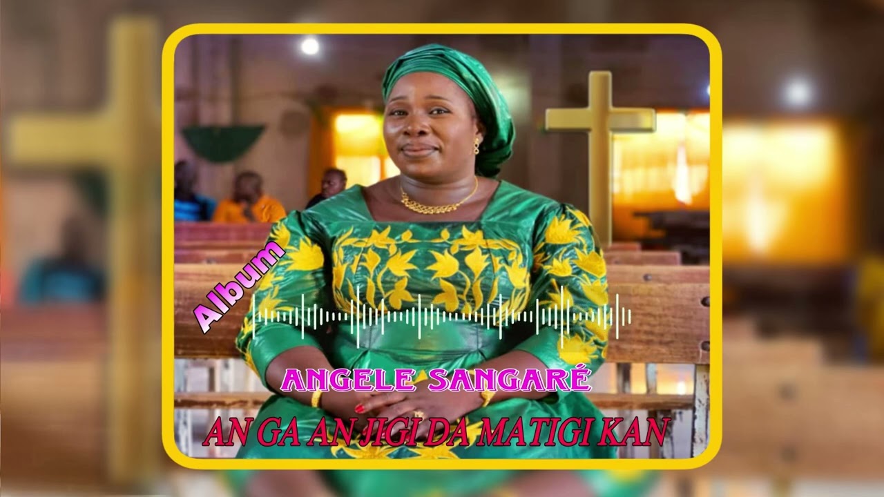 4- Album Angele Sangaré ( YESUS BENA )