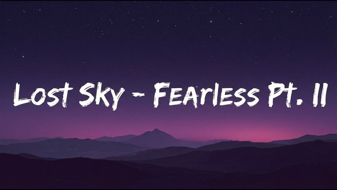 This Song Will Make You Feel Fearless 🔥 | Lost Sky – Fearless Pt. II (Lyrics)