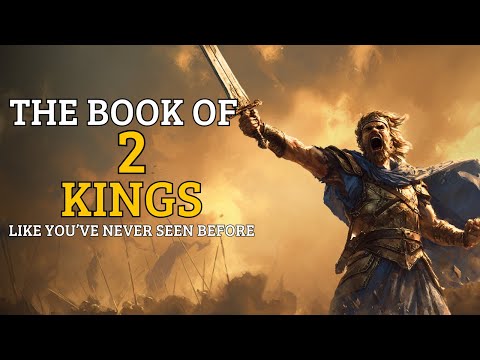 2 Kings Revealed – From Glory to Exile in Ancient Israel