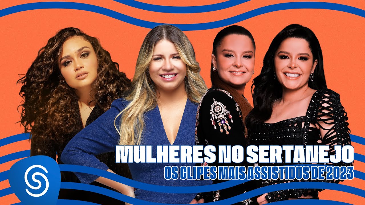 Mulheres no Sertanejo Os Clipes Mais Assistidos 2023