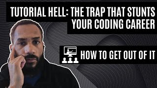 Famous Tutorial Hell - The Trap That Stunts Your Coding | How to Escape and Start Building Wealth