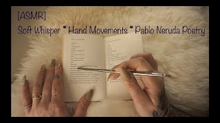 [ASMR] *Soft Whisper* Recital de poesias * Reading poetry by Pablo Neruda screenshot 1