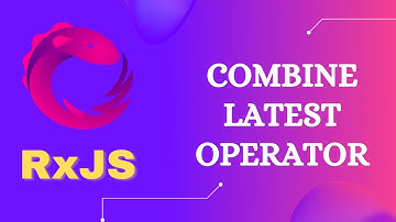 69. RxJS CombineLatest Operator. Learn Join Creation CombineLatest Operator - RxJS