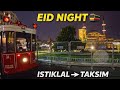 Eid Day Tram Ride on Istiklal Street | Taksim Evening Walk Istanbul 🇹🇷