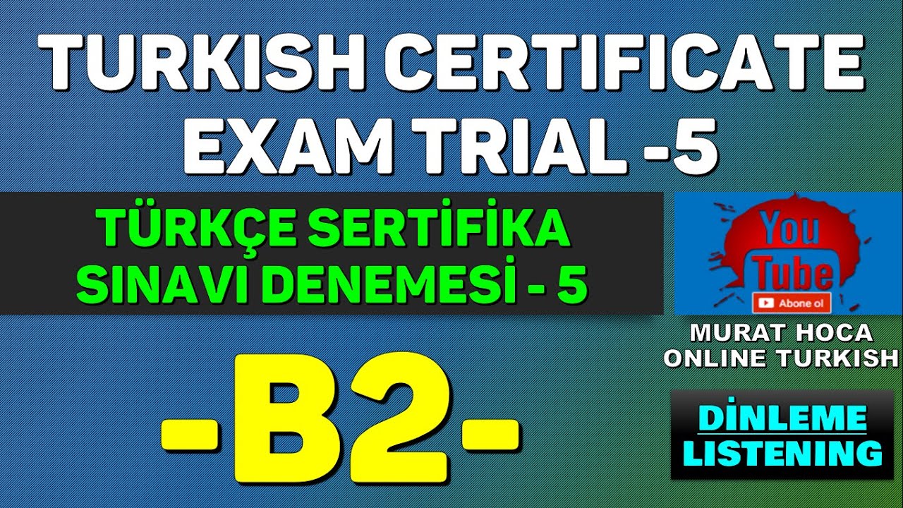 B2 Türkçe Sertifika Sınavı Dinleme 5 -Online Ders:italki/Murat C. Hoca - B2 Turkish Certificate Exam