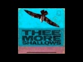 Thee More Shallows - Eagle Rock
