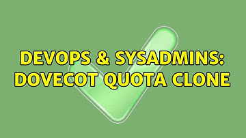 DevOps & SysAdmins: Dovecot quota clone