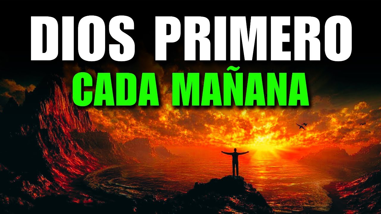 ORACIÓN DE LA MAÑANA para comenzar el día en la presencia de DIOS ...