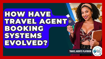 How Have Travel Agent Booking Systems Evolved? - Travel Agents Playbook