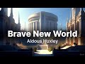 Brave New World by Aldous Huxley | In-Depth Summary, Analysis &amp; Ending Explained