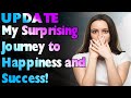 UPDATE: My Surprising Journey to Happiness and Success!