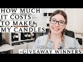 Revealing How Much It Costs Me To Make My Candles | COG BREAKDOWN | + Giveaway Winners Announced!