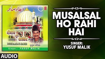 Latest Qawwali 2019 ► MUSALSAL HO RAHI HAI (Audio) : YUSUF MALIK | T-Series Islamic Music