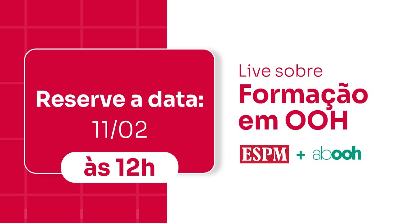 Live ABOOH | Nova turma de formação em OOH com ESPM (2026)